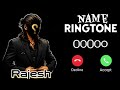 Name Ringtone Music Name Ringtone Name Ringtone Rajesh Ringtone VIP Ringtone Mharang