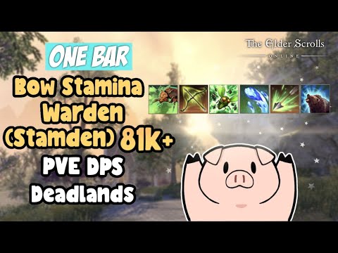 ESO One Bar Bow Stamina Warden (Stamden) 81k+ PVE DPS Build Deadlands