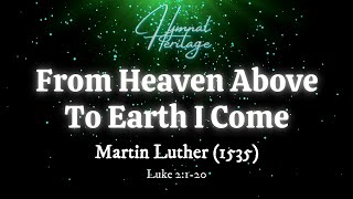From Heaven Above To Earth I Come - Classic Christmas Hymn (Lyric Video)