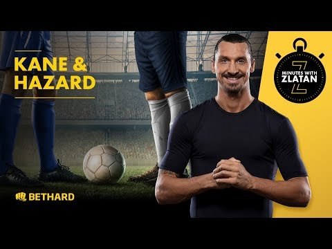 Minutes with Zlatan - Harry Kane & Eden Hazard