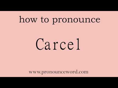 how to pronounce the english word  Carcel.