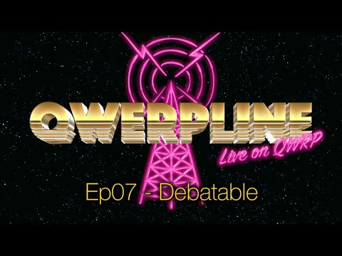 Qwerpline Ep07 - Debatable