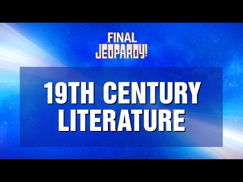 Final Jeopardy!: "19th Century Literature" | JEOPARDY!