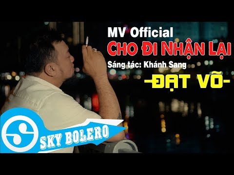 Cho đi nhận lại - Đạt Võ