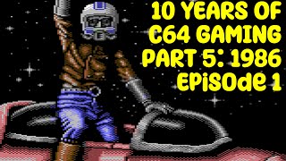 10 Years of C64 Gaming Part 5: 1986 (episode 1)