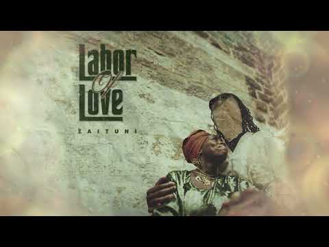 Zaituni | Labor Of Love (Full EP)