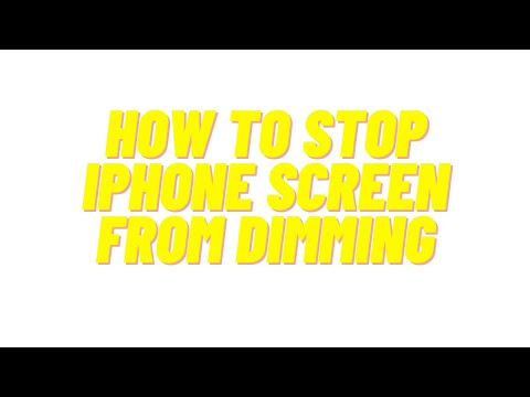how to stop iphone screen from dimming,How do I stop my iPhone from auto dimming