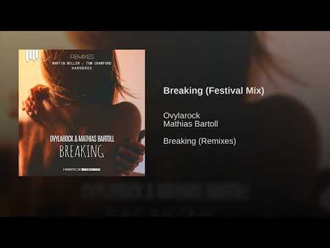 Ovylarock & Mathias Bartoll - Breaking (Festival Mix)