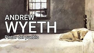 ¿Qué hay detrás de Andrew Wyeth? (Resubido por censura)
