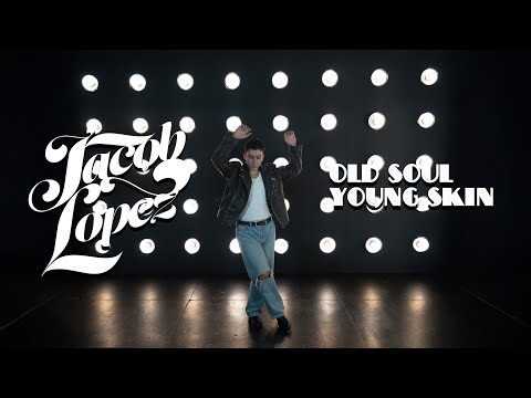 Old Soul Young Skin - Jacob Lopez