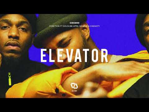 Ciscero - Function ft. Goldlink, April George & Cheakity