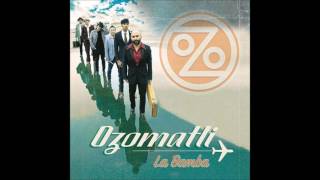 La Bamba - Ozomatli ft. Slightly Stoopid