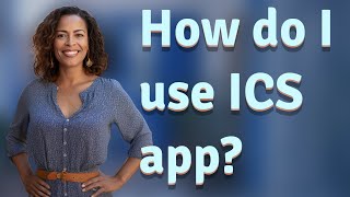 How do I use ICS app