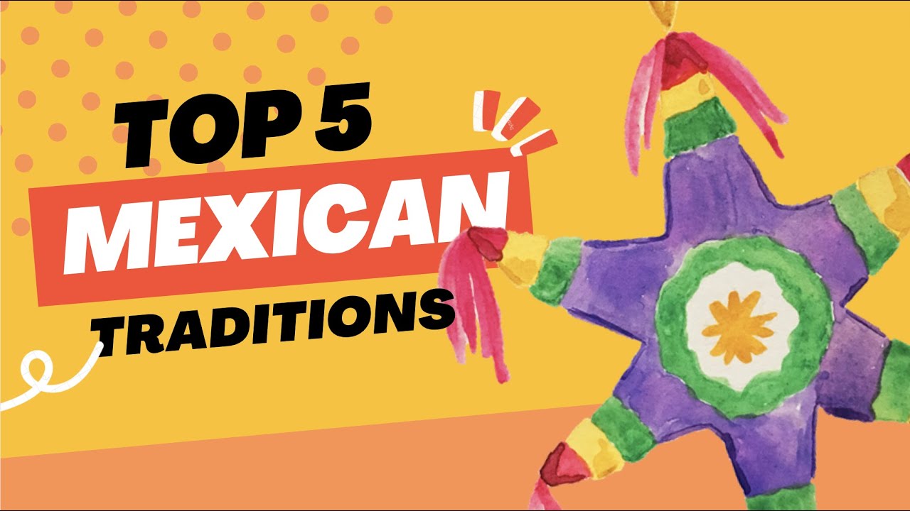 Top 5 Mexican Birthday Traditions