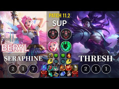 DWG BeryL Seraphine vs Thresh Sup - KR Patch 11.2