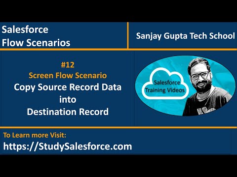 12 | Screen Flow Scenario - Copy data of source record into destination record through flow