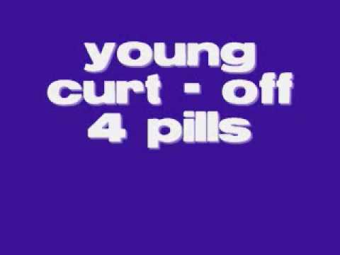 young curt - off 4 pills