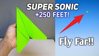 SUPER SONIC PLANE, How to make a paper airplane that flies far