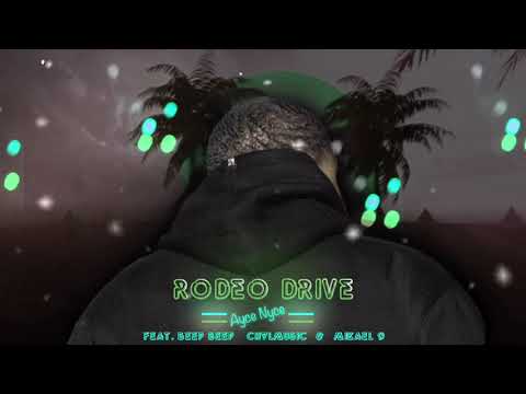 Ayce Nyce - Rodeo Drive feat. Beep Beep, Chylmusic & Mikael 9 (Compton2Carson Mixtape II)