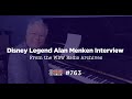 WDW Radio 763 Alan Menken Interview From The WDW Radio Archives