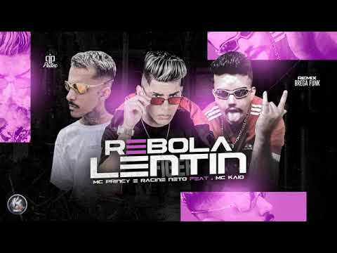 REBOLA LENTIN - RACINE NETO MC PRINCY E MC KAIO - REMIX BREGA FUNK