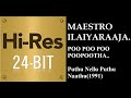 Poo Poo Poo 24Bit Hires I I PuthuNellu PuthuNaathu 1991 I I Ilaiyaraaja I I SPB I I S Janaki