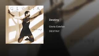 Destiny - Gloria Estefan