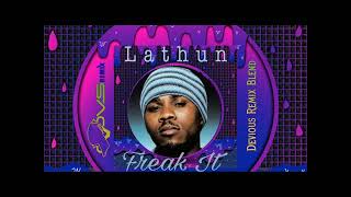 Freak It: Lathun