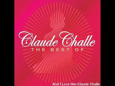 And I Love Her - Claude Challe
