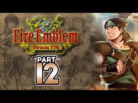 Part 12: Let's Play Fire Emblem 5, Thracia 776, Chapter 8 - "Capturebait"