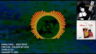 1980s Classics: Maria Vidal - Body Rock/Fun Fun - Colour My Love
