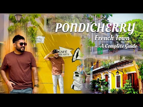 Amazing Spots to Explore in PONDICHERRY |CAFE | BEACHES | AUROVILLE