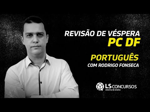REVISÃO DE VÉSPERA PC DF: PORTUGUÊS