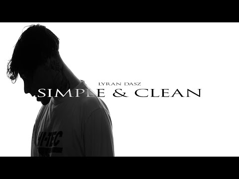 Lyran Dasz* - Simple & Clean (Für immer)