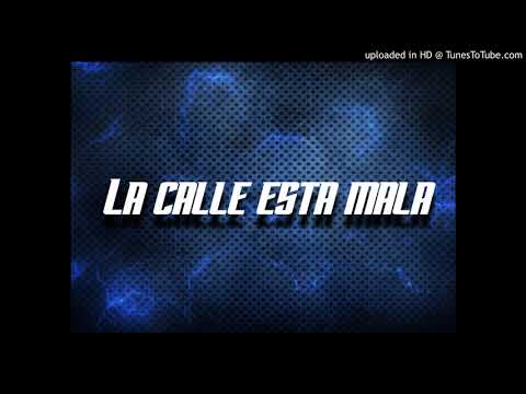 La Calle Esta Mala - Julito Lasosa