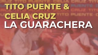 Tito Puente &amp; Celia Cruz - La Guarachera (Audio Oficial)