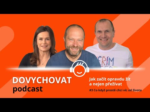 Jak začít opravdu žít a nejen přežívat #3 - Co když prostě chci víc od života
