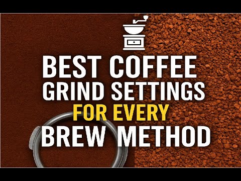Best Coffee Grind Settings for Every Brew Method (Step-by-Step Tutorial)