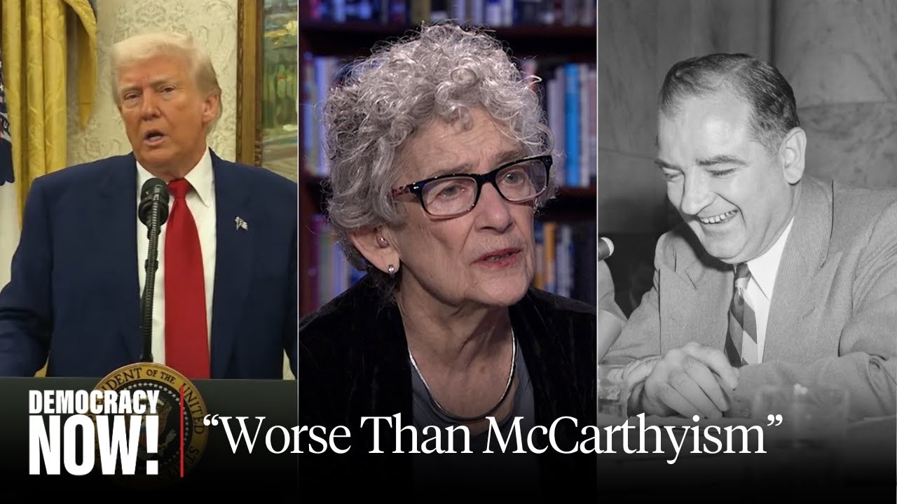 “Worse Than McCarthyism”: Historian Ellen Schrecker on Trump’s War Against Universities & Students