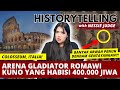 KISAH MENGERIKAN Bangunan Kuno COLOSSEUM Di ITALIA Historytelling