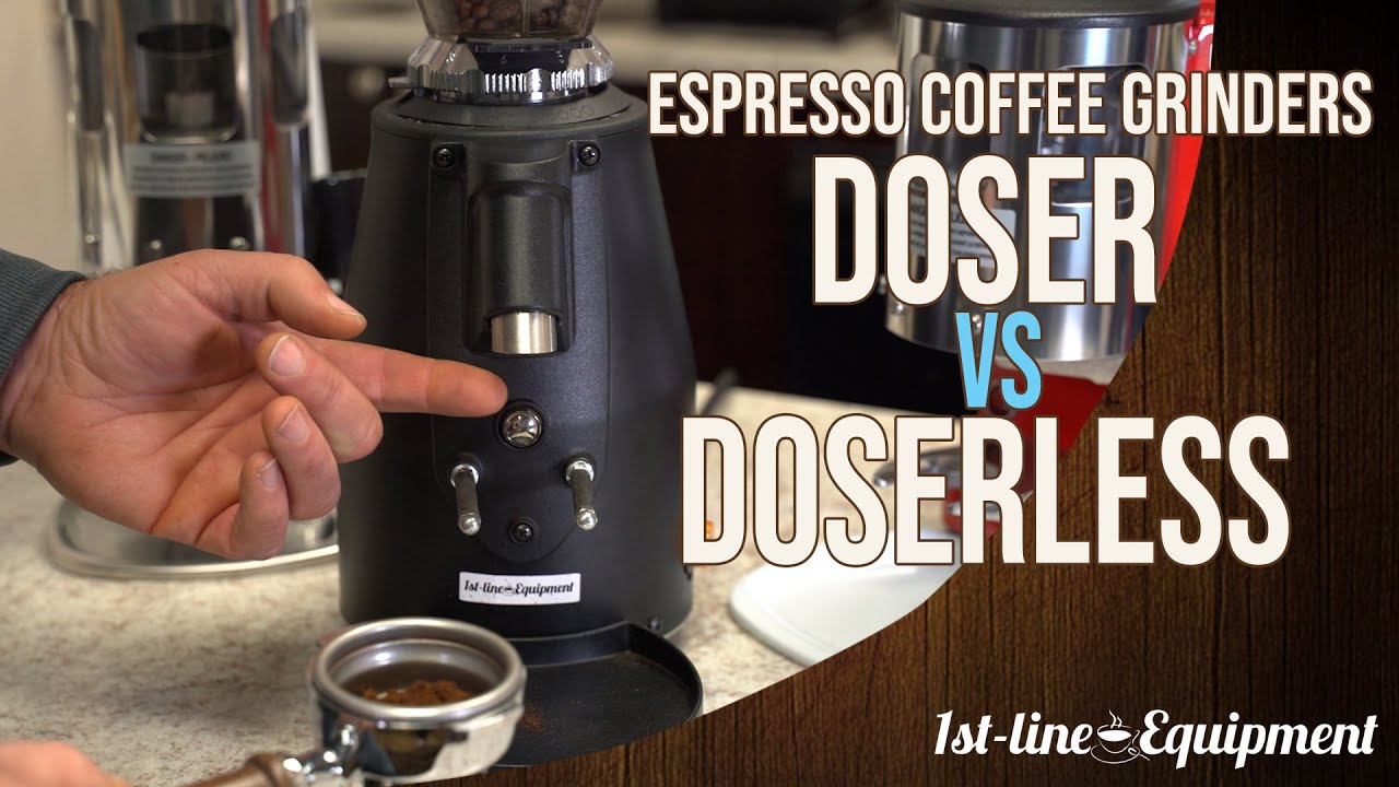 Espresso Coffee Grinders: DOSER vs. DOSERLESS