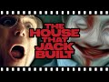 Why Is THE HOUSE THAT JACK BUILT So Messed Up