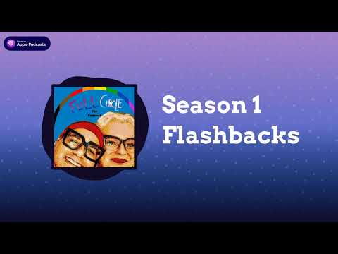 Full Circle (The Podcast) - with Charles Tyson, Jr. & Martha Madrigal - Season 1 Flashbacks