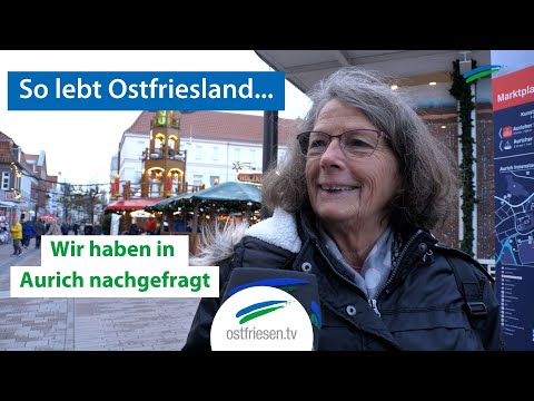 So lebt Ostfriesland | Wir haben in Aurich nachgefragt