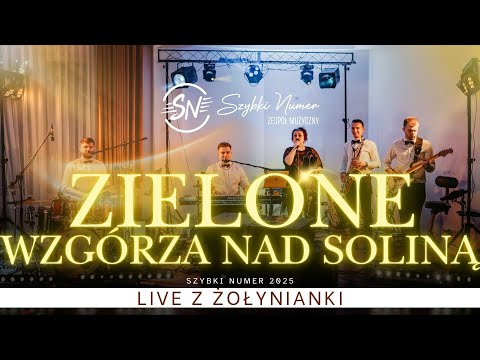 SZYBKI NUMER - Zielone Wzgórza nad Soliną 2025 NA ŻYWO Z ŻOŁYNIANKI