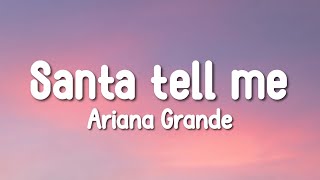 Ariana Grande - Santa Tell Me (Lyrics)