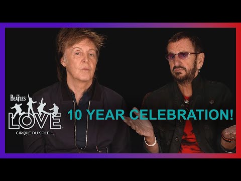 10th Anniversary Celebration | The Beatles LOVE by Cirque du Soleil | Cirque du Soleil