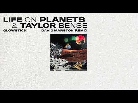 Life On Planets & Taylor Bense - Glowstick (David Marston Remix) | Kitsuné Musique