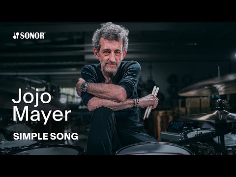 SONOR Artist Family: Jojo Mayer – Simple Song
