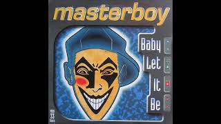 Masterboy - Baby let it be.(radio version 136 BPM) 1995.